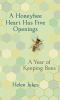 Go to record A honeybee heart has five openings : a year of keeping bees