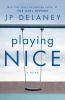 Go to record Playing nice : a novel
