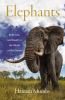 Go to record Elephants : birth, life and death in the world of the giants