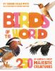 Go to record Birds of the World : 250 of earth's most majestic creatures