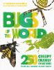 Go to record Bugs of the world : 250 creepy crawly creatures from aroun...