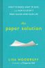 Go to record The paper solution : what to shred, what to save, and how ...