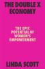 Go to record The double X economy : the epic potential of women's empow...