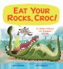 Go to record Eat your rocks, Croc! : Dr. Glider's advice for troubled a...