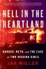Go to record Hell in the heartland : murder, meth, and the case of two ...