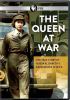 Go to record The Queen at war : the true story of Queen Elizabeth's exp...