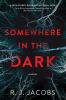 Go to record Somewhere in the dark : a novel