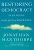 Go to record Restoring democracy : in an age of populists & pestilence