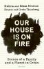 Go to record Our house is on fire : scenes of a family and a planet in ...