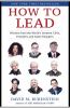 Go to record How to lead : wisdom from the world's greatest CEOs, found...