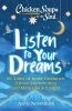 Go to record Chicken Soup for the Soul : listen to your dreams :101 tal...