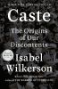 Go to record Caste : the origins of our discontents
