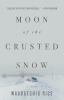 Go to record Moon of the crusted snow : a novel