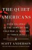Go to record The quiet Americans : four CIA spies at the dawn of the Co...