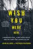 Go to record Wish you were here : a murdered girl, a brother's quest an...