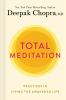 Go to record Total meditation : practices in living the awakened life