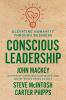 Go to record Conscious leadership : elevating humanity through business