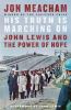 Go to record His truth is marching on : John Lewis and the power of hope