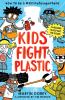 Go to record Kids fight plastic : how to be a #2minutes superhero