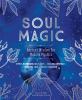 Go to record Soul magic : ancient wisdom for modern mystics