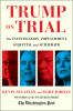 Go to record Trump on trial : the investigation, impeachment, acquittal...