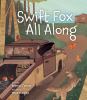 Go to record Swift Fox all along
