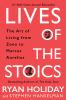 Go to record Lives of the stoics : the art of living from Zeno to Marcu...