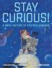 Go to record Stay curious! : a brief history of Stephen Hawking