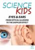 Go to record Science kids. Eyes & ears, from optical illusions to the D...