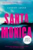 Go to record Santa Monica : a novel