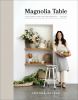 Go to record Magnolia Table. Volume 2 : a collection of recipes for gat...