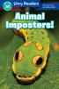 Go to record Animal imposters! : all true and unbelievable!