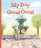 Go to record My day with Gong Gong