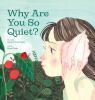 Go to record Why are you so quiet?