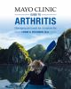Go to record Mayo Clinic Guide to arthritis : managing joint pain for a...