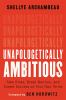 Go to record Unapologetically ambitious : take risks, break barriers, a...