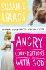Go to record Angry conversations with God : a snarky but authentic spir...