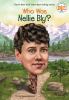 Go to record Who was Nellie Bly?