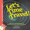 Go to record Let's time travel : zooming into the science of space-time...