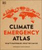 Go to record Climate emergency atlas : what's happening--what we can do