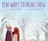 Go to record Ten ways to hear snow