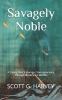 Go to record Savagely noble : a young man's journey from ignorance, thr...