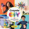 Go to record Crayola create it yourself : 52 colorful DIY craft project...