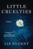 Go to record Little cruelties : a novel