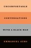 Go to record Uncomfortable conversations with a black man