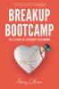 Go to record Breakup bootcamp : the science of rewiring your heart