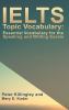 Go to record IELTS topic vocabulary : essential vocabulary for the spea...