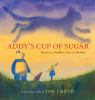 Go to record Addy's cup of sugar : a Stillwater tale