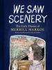 Go to record We saw scenery : the early diaries of Merrill Maroke
