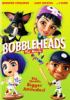 Go to record Bobbleheads : the movie